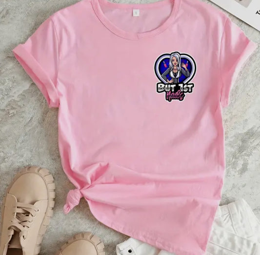 BUT 1ST NAILS T-SHIRT