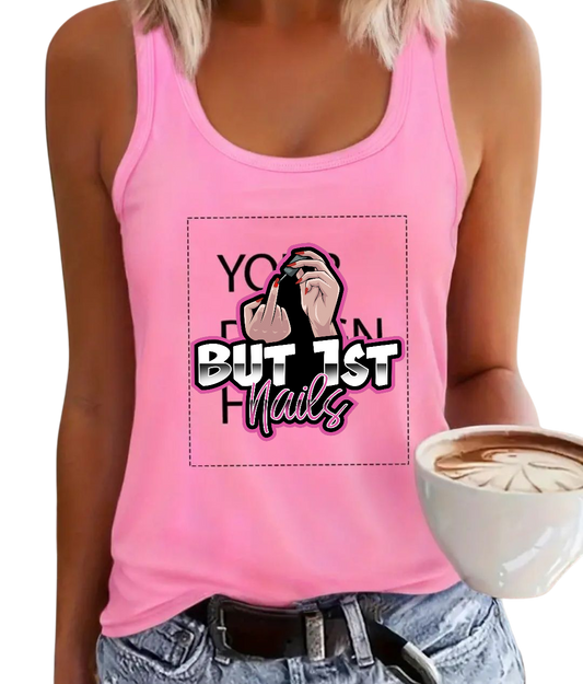 BUT 1ST NAILS TANK TOP 💥CHOOSE YOUR FAVORITE LOGO 💥
