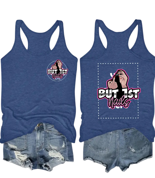 BUT 1ST NAILS TANK TOP 💥CHOOSE YOUR FAVORITE LOGO 💥