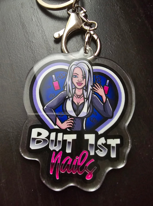 BUT 1ST NAILS Keychain
