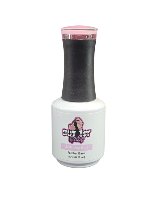 Birthday suit - Rubber Base Gel ***HEMA FREE***